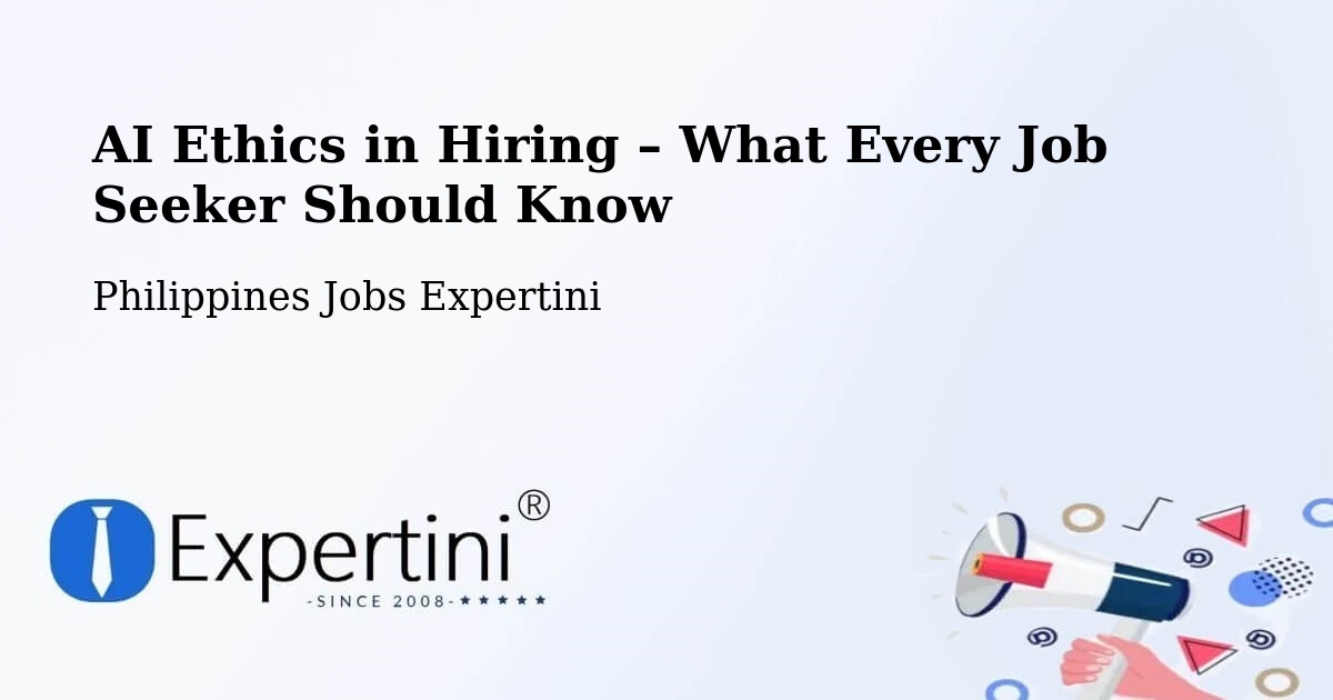 AI Ethics in Recruitment & Hiring – Bustos - Bustos, Philippines Jobs Expertini